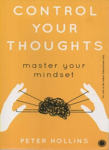 Control Your Thoughts by Peter Hollins