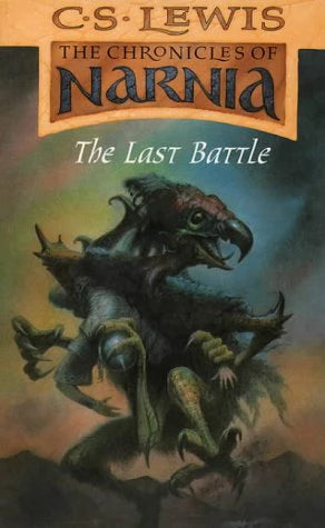 The Chronicles of Narnia: The Last Battle by C.S. Lewis