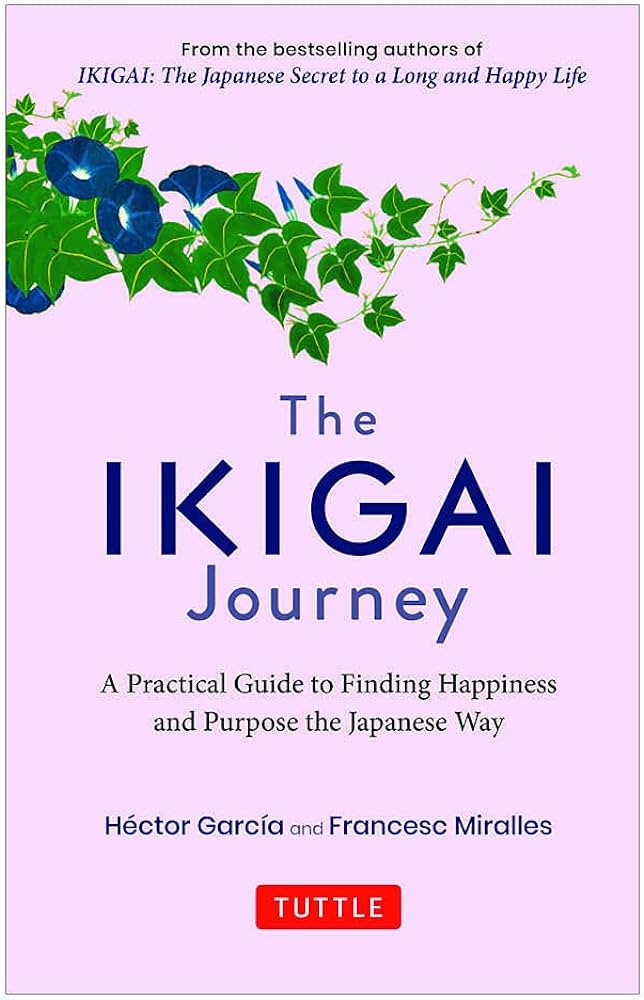 The ikigai journey by Hector Garcia| Francesc Miralles [Hardcover]