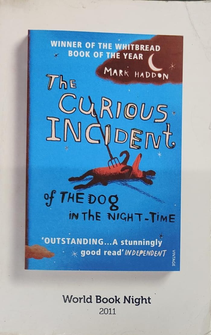 The curious incident of the dog in the night-time by Mark Haddon