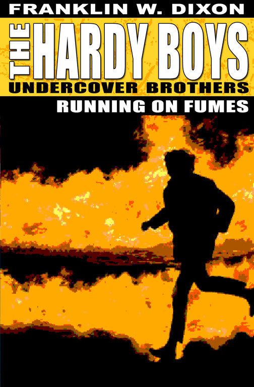 Running on Fumes (The Hardy Boys: Undercover Brothers Book )