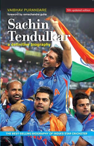 Sachin tendulkar: a definitive biography