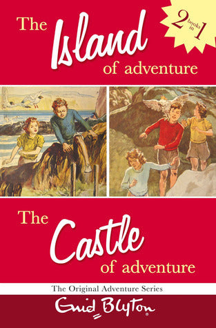 The Island of Adventure\ The Castle of Adventure [2 Books in 1] Enid Blyton