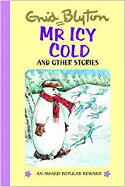 Mr. Icy Cold and other stories [Hardcover] by Enid Blyton