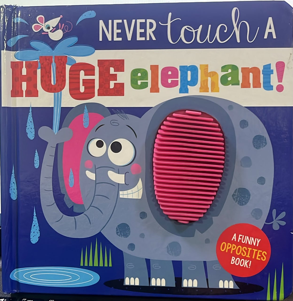 Never touch a huge elephant  by Make Believe Ideas, [touch and feel] [Board book]
