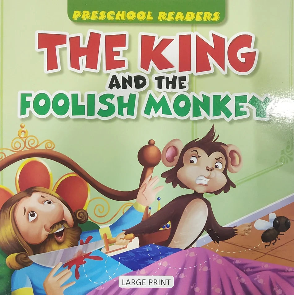 Preschool Readers : The King & The Foolish Monkey