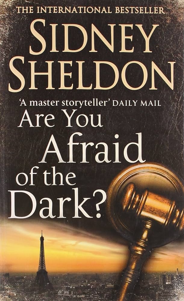 Are you afraid of the dark? by Sidney Sheldon