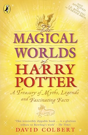 The Magical Worlds of Harry Potter by David Colbert