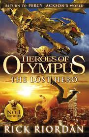 Heroes of olympus: The lost hero by Rick Riordan