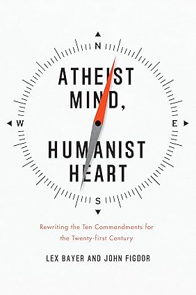 Atheist Mind, Humanist Heart [HARDCOVER] [RARE BOOKS]