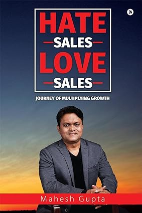 Hate sales love sales : journey of multiplying growth [rare books]