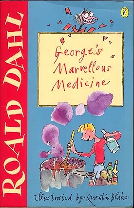 George's marvellous medicine by Roald Dahl