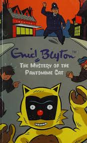 The mystery of the pantomime cat by Enid Blyton