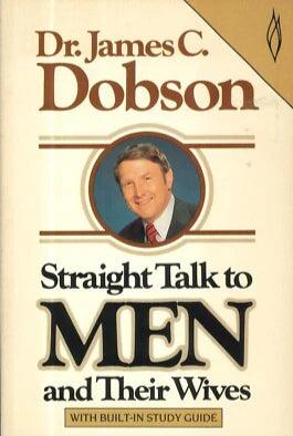 Straight Talk to Men and Their Wives by Dr. James C. Dobson [rare books]