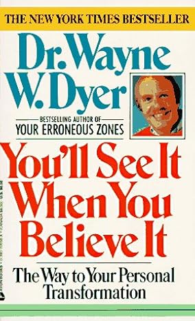 You'll see it when you believe it by dr. wayne w. dyer [rare books]