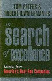 In Search Of Excellence: Lessons from America's Best-Run Companies by Robert H Waterman Tom Jr Peters