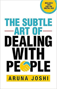 The subtle art of dealing with people