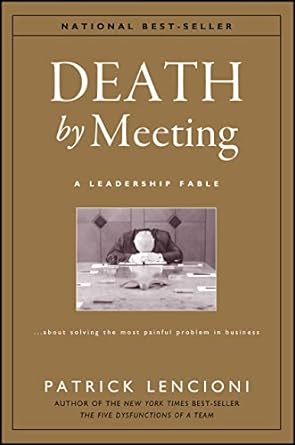Death by Meeting [Hardcover] [Rare books] by Patrick M. Lencioni