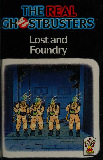Lost and Foundry (Real Ghostbusters) [hardcover]