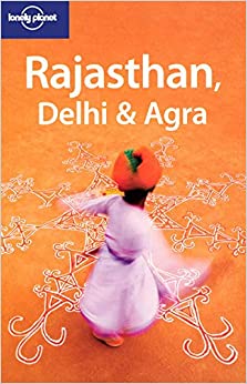 Lonely Planet Rajasthan, Delhi & Agra (Travel Guide)