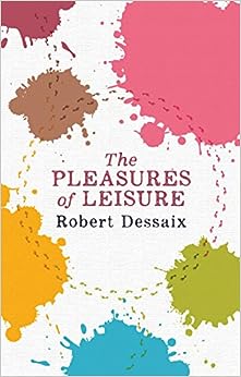The Pleasures of Leisure [HARDCOVER] [RARE BOOKS]
