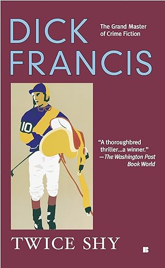 Twice Shy by Dick Francis [rare books]