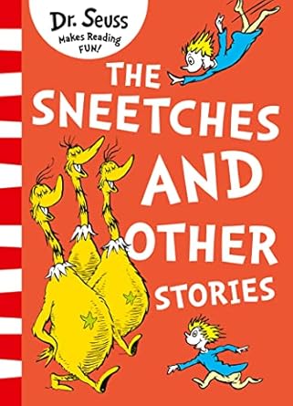 The Sneetches and Other Stories : The Classic Collection
