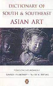Dictionary of south and southeast asian art [rare books]