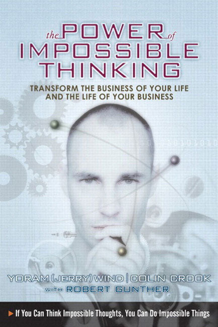 The power of impossible thinking [hardcover]