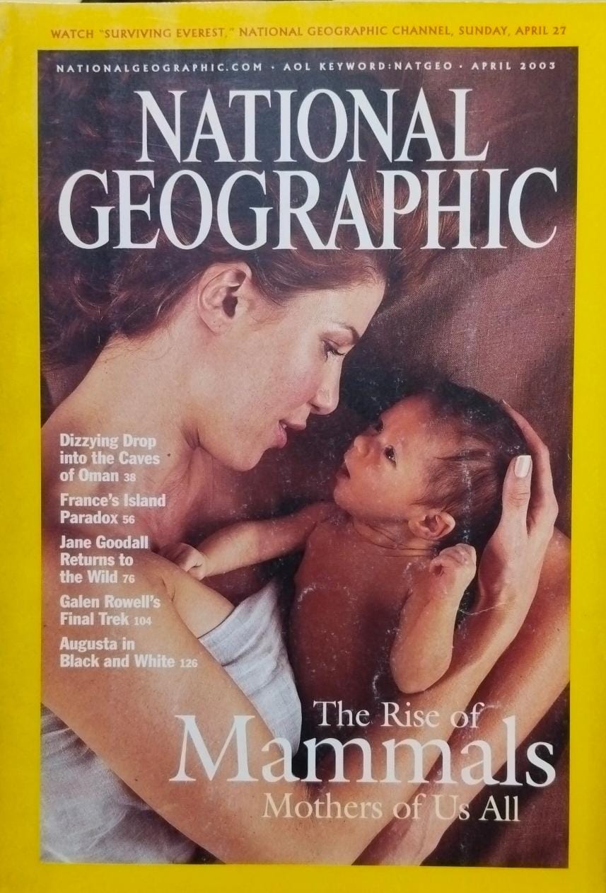 The rise of mammals mother of us all [national geographic][rare books][april 2003]
