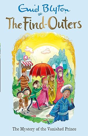 The mystery of the vanished prince by Enid blyton