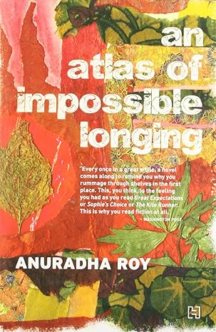 An atlas of impossible longing by Anuradha Roy