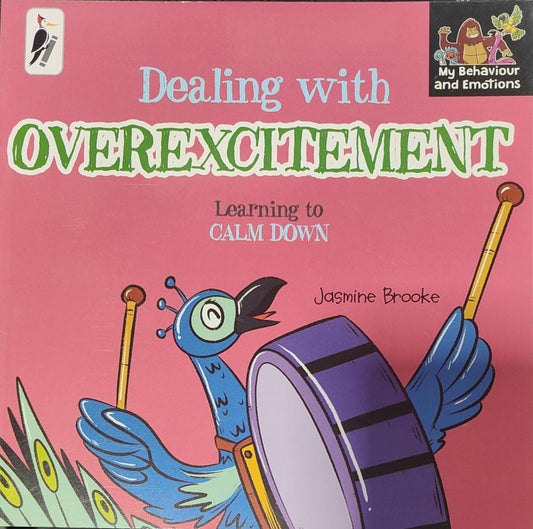 Dealing WIth Overexcitement Learning to calm down [My Behaviour and Emotions] by Jasmine Brooke [Premium Books]