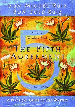 The Fifth Agreement: A Practical Guide to Self-mastery (A Toltec Wisdom Book) [RARE BOOKS]