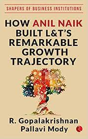 How Anil Naik Built L&T's Remarkable Growth Trajectory [Hardcover]