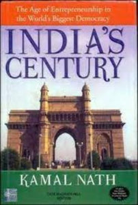 India's Century: The Age of Entrepreneurship in the World's Biggest Democracy (Hardcover)