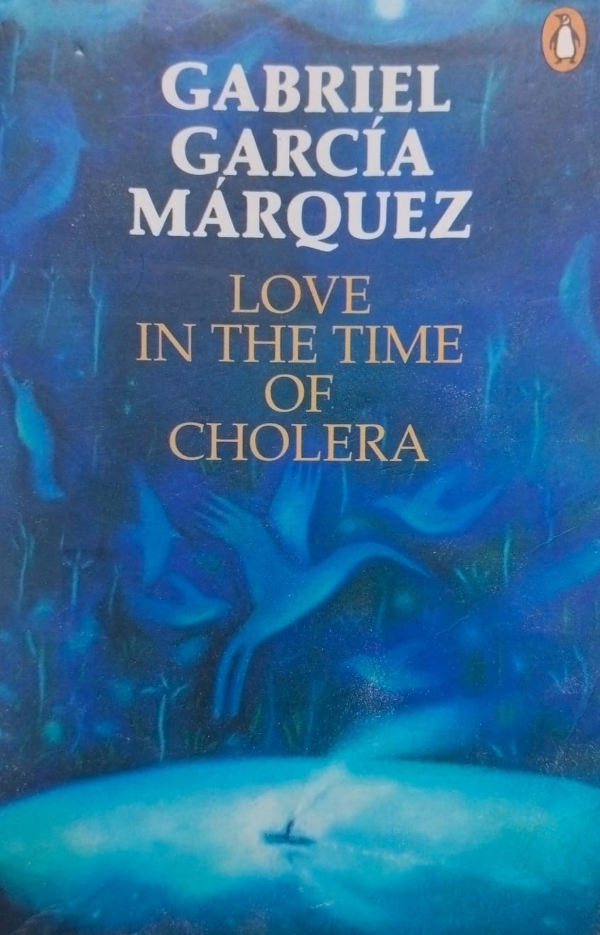 Love in the time of cholera by Gabriel Garcia Marquez