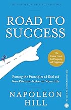 Road to success: timeless advice for today by NAPOLEON HILL