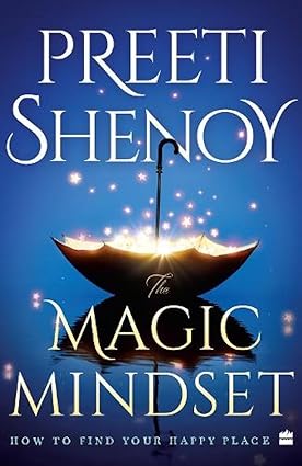 Magic mindset by preeti shenoy