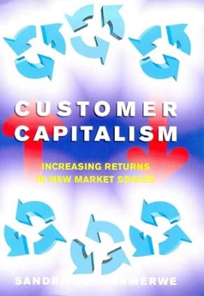 Customer Capitalism [Hardcover] [RARE BOOK]