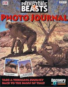 Walking With Prehistoric Beasts Photo Journal [Rare books]