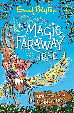 The Magic Faraway Tree: Adventure of the Goblin Dog by Enid Blyton