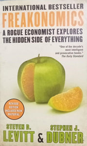 Freakonomics: A rogue economist explores the hidden side of everything  (rare books)