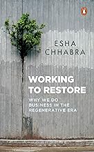 Working to Restore by Esha Chhabra [Hardcover]