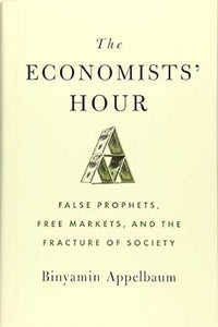The Economists' Hour [Hardcover] [Rare books]