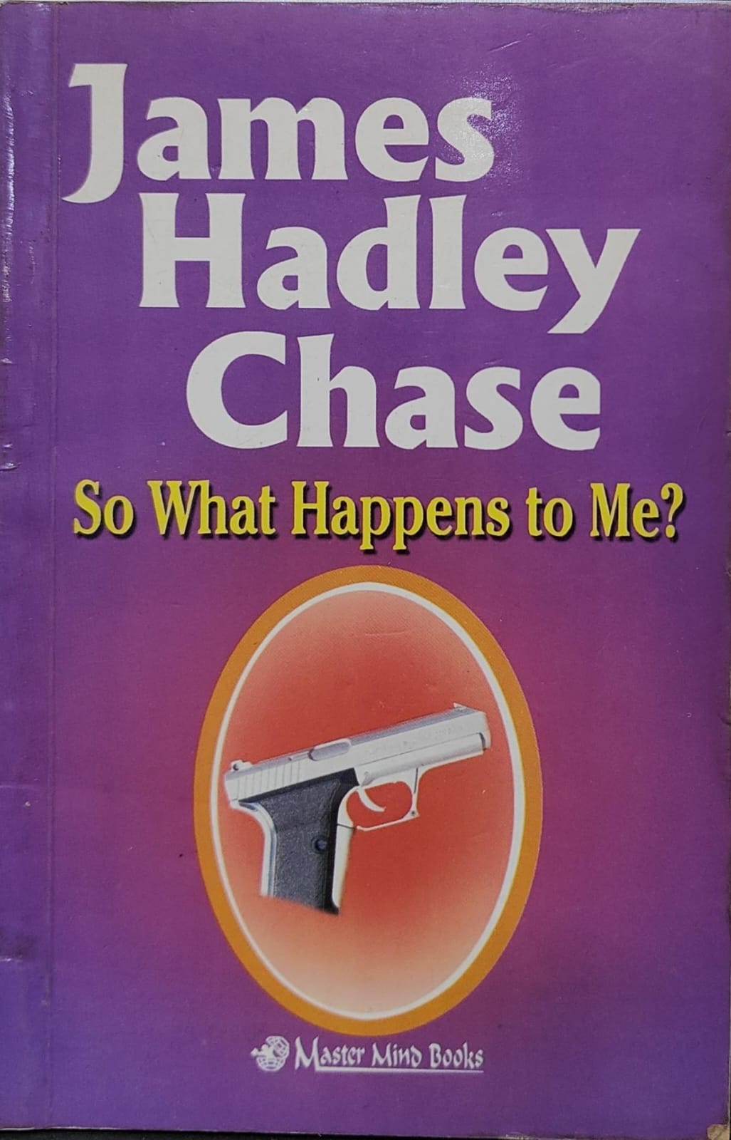 So What Happens To Me by James Hadley Chase