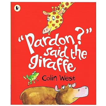 "Pardon?" said the Giraffe