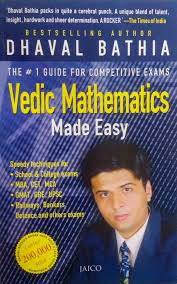 Vedic mathematics made easy by Dhaval Bathia