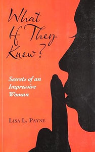 What if they Knew? Secrets of an Impressive Woman [RARE BOOK]