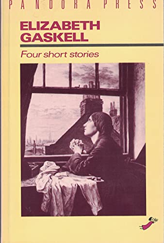 Four Short Stories by Elizabeth Cleghorn Gaskell [rare books]